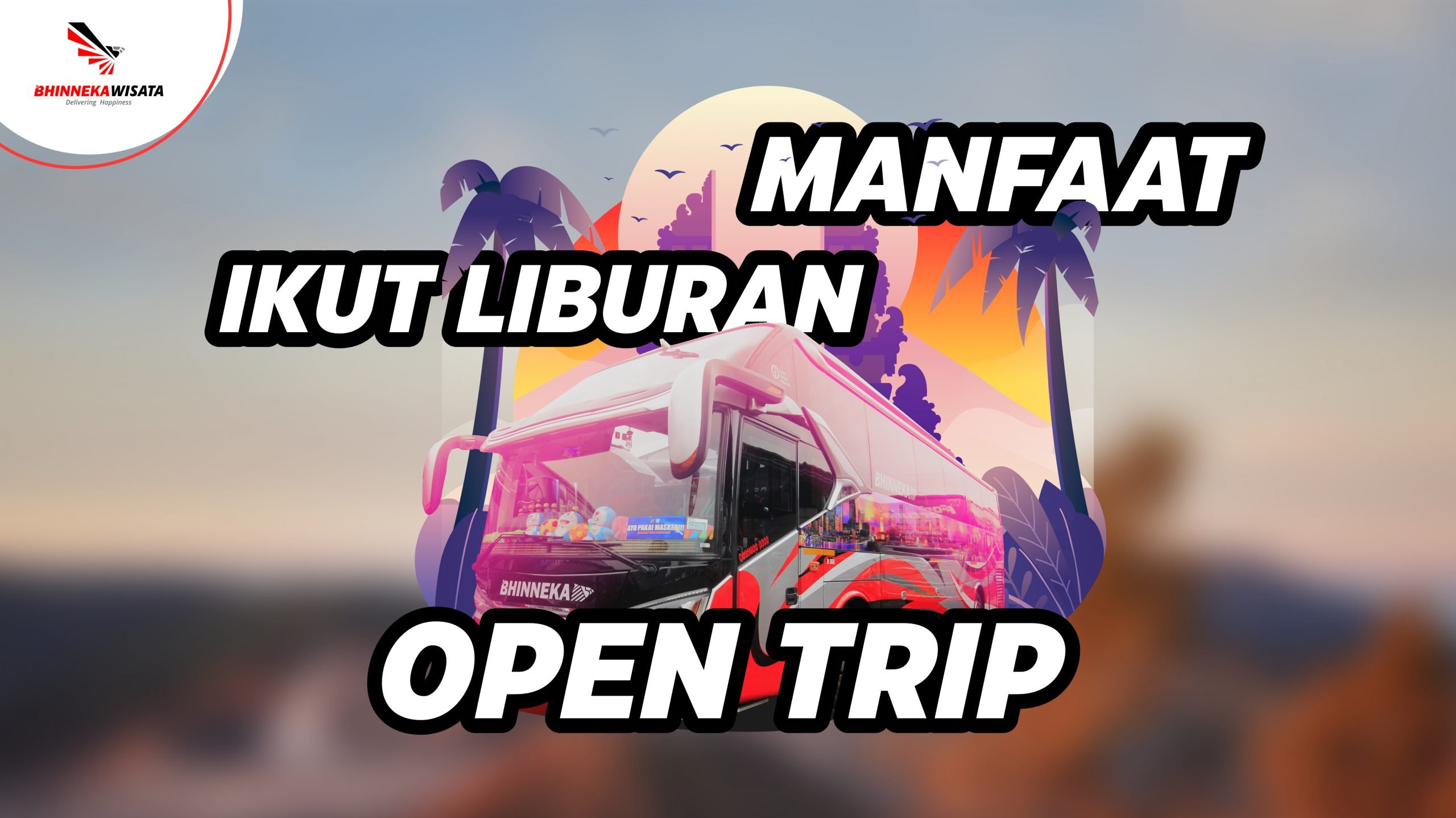 Manfaat Liburan OPentrip